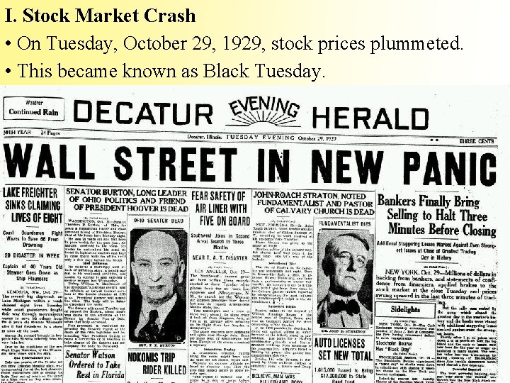 I. Stock Market Crash • On Tuesday, October 29, 1929, stock prices plummeted. •