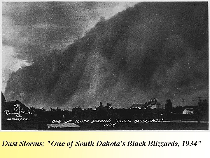 Dust Storms; "One of South Dakota's Black Blizzards, 1934" 