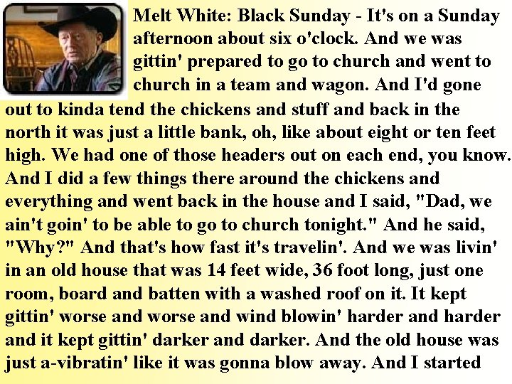 Melt White: Black Sunday - It's on a Sunday afternoon about six o'clock. And