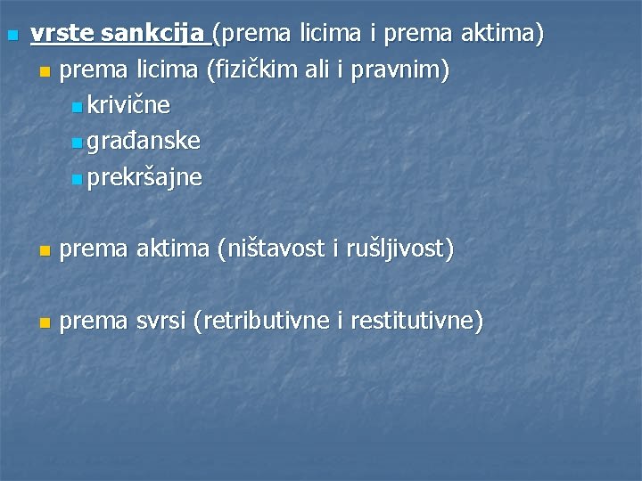 n vrste sankcija (prema licima i prema aktima) n prema licima (fizičkim ali i