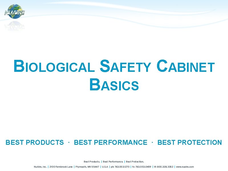 BIOLOGICAL SAFETY CABINET BASICS BEST PRODUCTS · BEST PERFORMANCE · BEST PROTECTION 