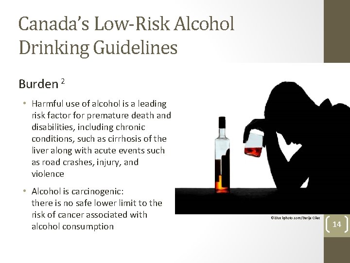 Canada’s Low-Risk Alcohol Drinking Guidelines Burden 2 • Harmful use of alcohol is a