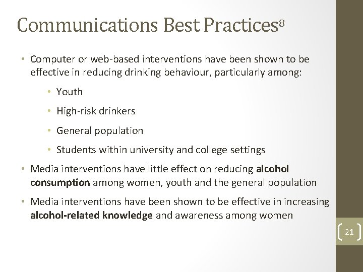 Communications Best Practices 8 • Computer or web-based interventions have been shown to be