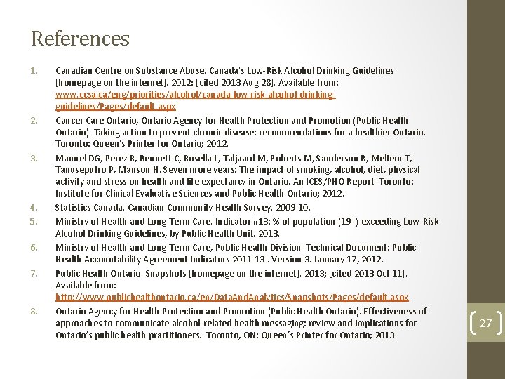 References 1. 2. 3. 4. 5. 6. 7. 8. Canadian Centre on Substance Abuse.