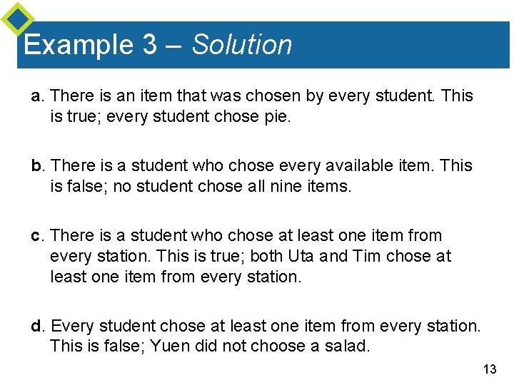 Example 3 – Solution a. There is an item that was chosen by every Example 3 – Solution a. There is an item that was chosen by every