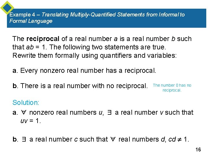 Example 4 – Translating Multiply-Quantified Statements from Informal to Formal Language The reciprocal of Example 4 – Translating Multiply-Quantified Statements from Informal to Formal Language The reciprocal of