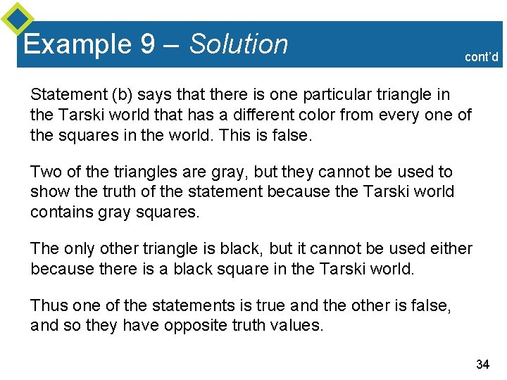 Example 9 – Solution cont’d Statement (b) says that there is one particular triangle Example 9 – Solution cont’d Statement (b) says that there is one particular triangle