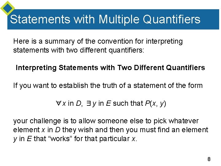 Statements with Multiple Quantifiers Here is a summary of the convention for interpreting statements Statements with Multiple Quantifiers Here is a summary of the convention for interpreting statements