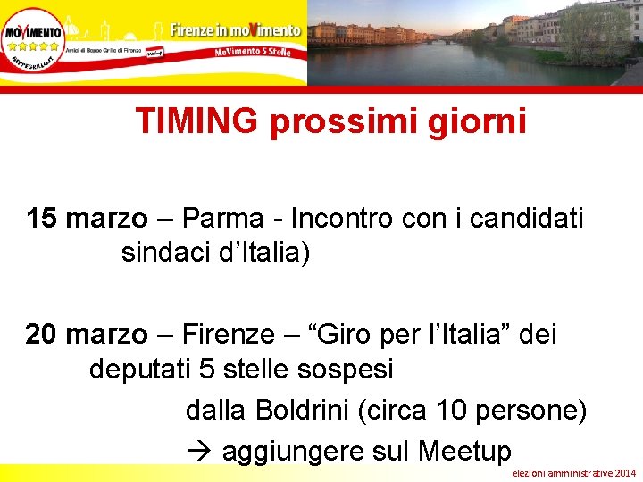 TIMING prossimi giorni 15 marzo – Parma - Incontro con i candidati sindaci d’Italia)