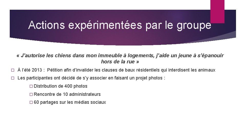 Actions expérimentées par le groupe « J’autorise les chiens dans mon immeuble à logements,