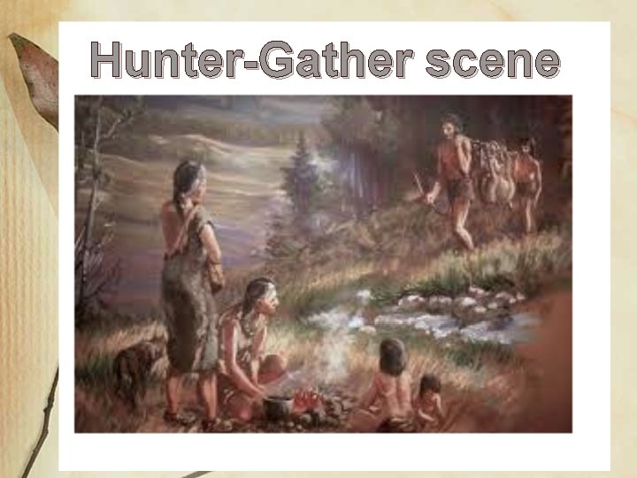 Hunter-Gather scene 