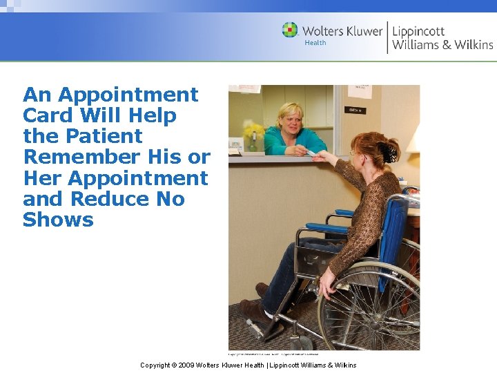 An Appointment Card Will Help the Patient Remember His or Her Appointment and Reduce