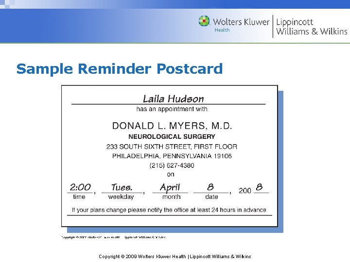 Sample Reminder Postcard Copyright © 2009 Wolters Kluwer Health | Lippincott Williams & Wilkins Sample Reminder Postcard Copyright © 2009 Wolters Kluwer Health | Lippincott Williams & Wilkins