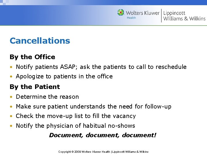 Cancellations By the Office • Notify patients ASAP; ask the patients to call to Cancellations By the Office • Notify patients ASAP; ask the patients to call to