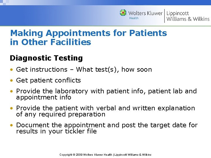 Making Appointments for Patients in Other Facilities Diagnostic Testing • Get instructions – What