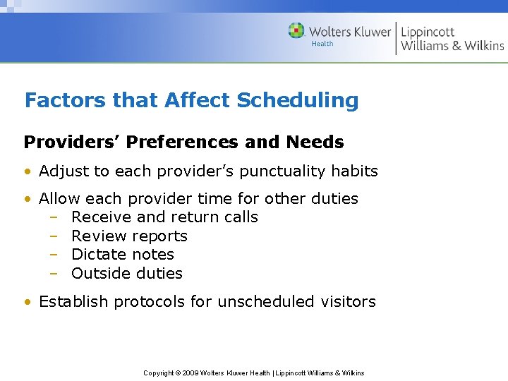 Factors that Affect Scheduling Providers’ Preferences and Needs • Adjust to each provider’s punctuality