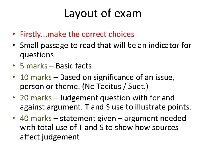 Layout of exam • Firstly. . . make the correct choices • Small passage