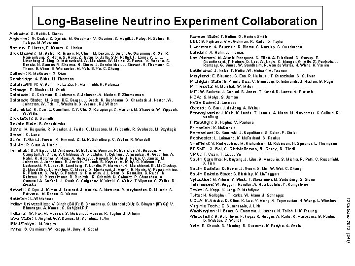 Long-Baseline Neutrino Experiment Collaboration Alabama: S. Habib, I. Stancu Argonne: G. Drake. Z. Djurcic,