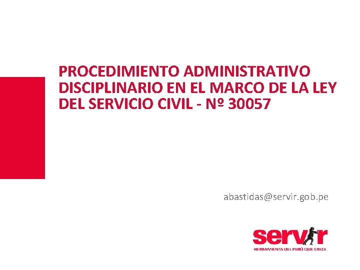 PROCEDIMIENTO ADMINISTRATIVO DISCIPLINARIO EN EL MARCO DE LA LEY DEL SERVICIO CIVIL - Nº