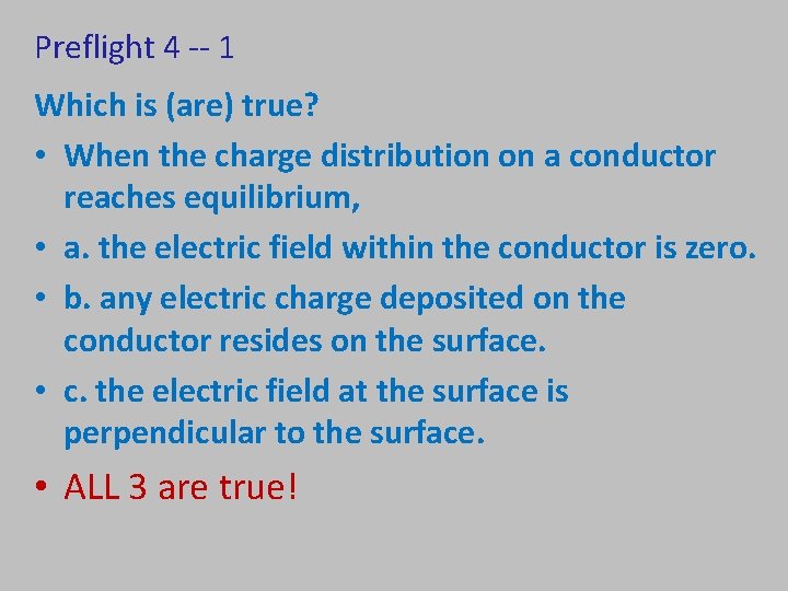 Preflight 4 -- 1 Which is (are) true? • When the charge distribution on
