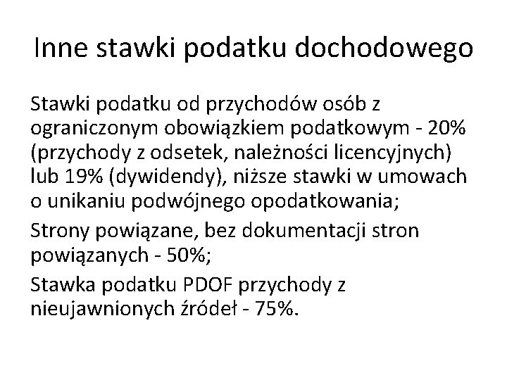 Inne stawki podatku dochodowego Stawki podatku od przychodów osób z ograniczonym obowiązkiem podatkowym -