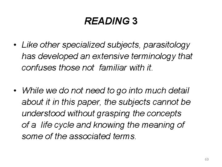 READING 3 • Like other specialized subjects, parasitology has developed an extensive terminology that