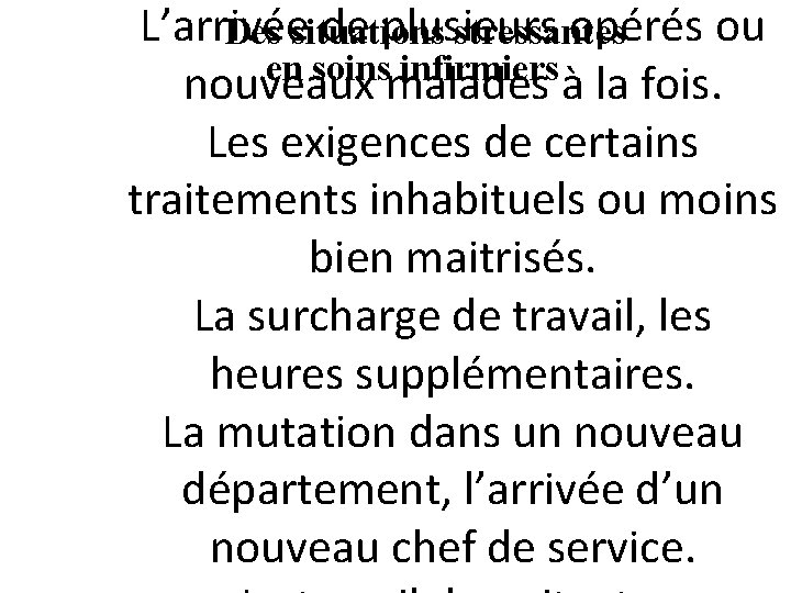 L’arrivée de plusieurs opérés ou Des situations stressantes en soins infirmiers nouveaux malades à