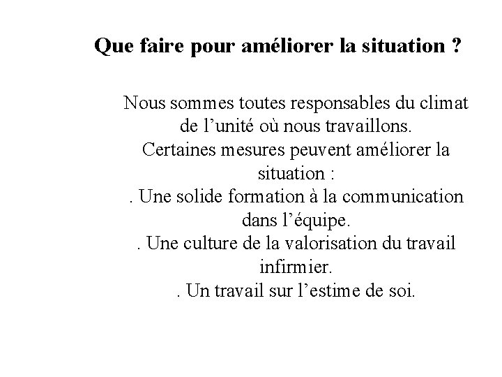  Que faire pour améliorer la situation ? Nous sommes toutes responsables du climat