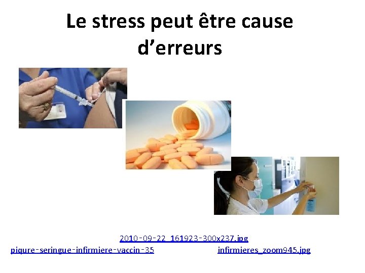 Le stress peut être cause d’erreurs 2010‑ 09‑ 22_161923‑ 300 x 237. jpg piqure‑seringue‑infirmiere‑vaccin‑