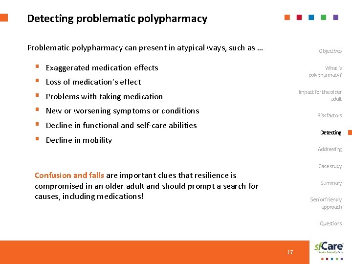 Detecting problematic polypharmacy Problematic polypharmacy can present in atypical ways, such as … §