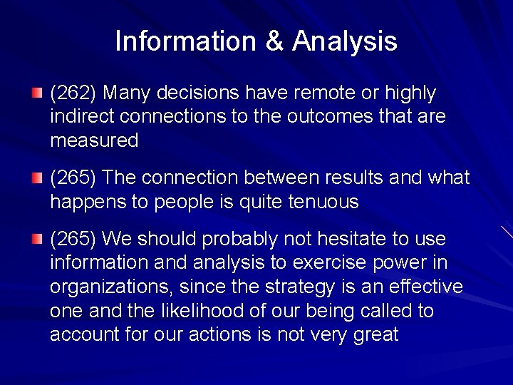 Information & Analysis (262) Many decisions have remote or highly indirect connections to the