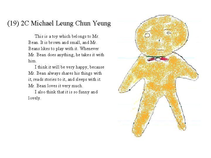 (19) 2 C Michael Leung Chun Yeung This is a toy which belongs to