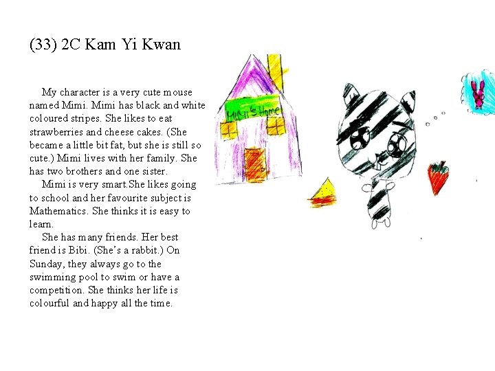 (33) 2 C Kam Yi Kwan My character is a very cute mouse named