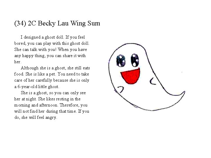 (34) 2 C Becky Lau Wing Sum I designed a ghost doll. If you