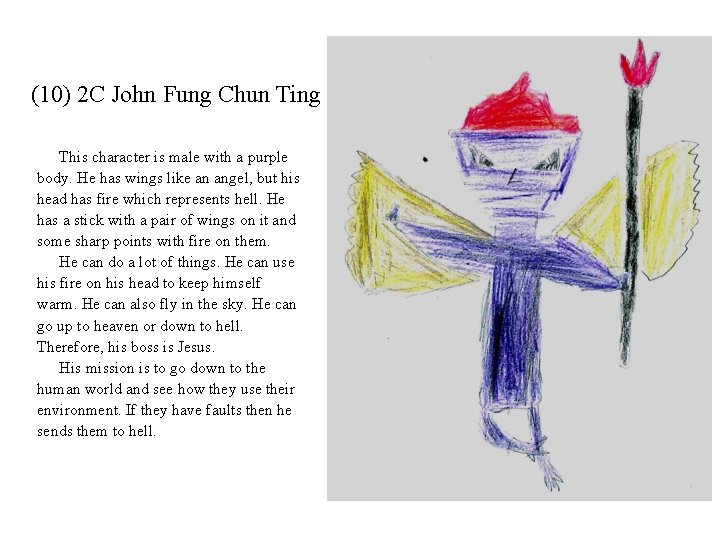 (10) 2 C John Fung Chun Ting This character is male with a purple