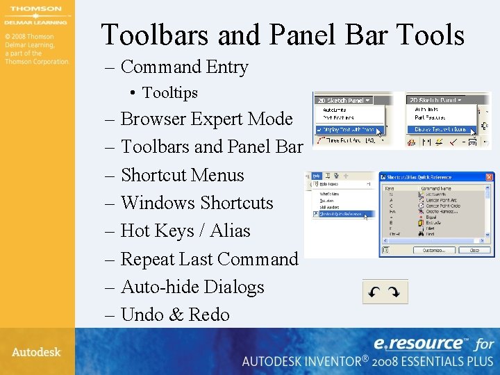 Toolbars and Panel Bar Tools – Command Entry • Tooltips – Browser Expert Mode