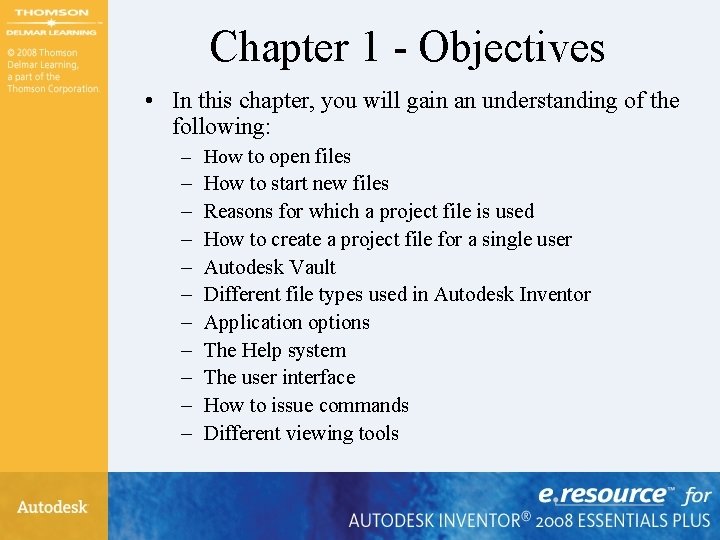 Chapter 1 - Objectives • In this chapter, you will gain an understanding of