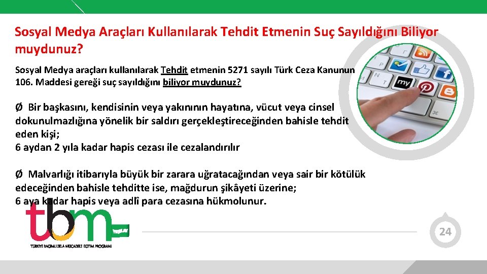 Sosyal Medya Araçları Kullanılarak Tehdit Etmenin Suç Sayıldığını Biliyor muydunuz? Sosyal Medya araçları kullanılarak