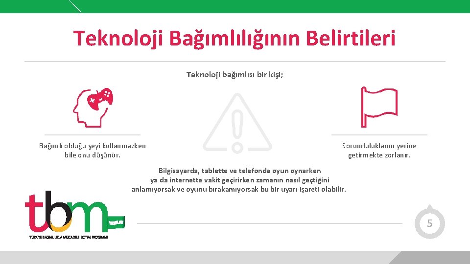 Teknoloji Bağımlılığının Belirtileri Teknoloji bağımlısı bir kişi; Bağımlı olduğu şeyi kullanmazken bile onu düşünür.