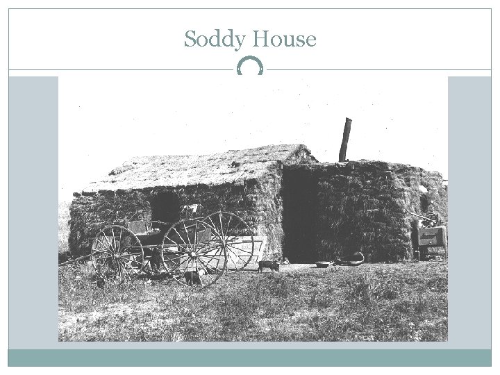 Soddy House 