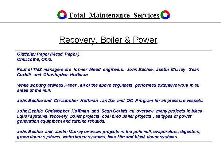 Total Maintenance Services Recovery, Boiler & Power Glatfelter Paper (Mead Paper ) Chillicothe, Ohio.