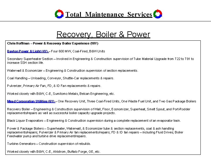 Total Maintenance Services Recovery, Boiler & Power Chris Hoffman – Power & Recovery Boiler