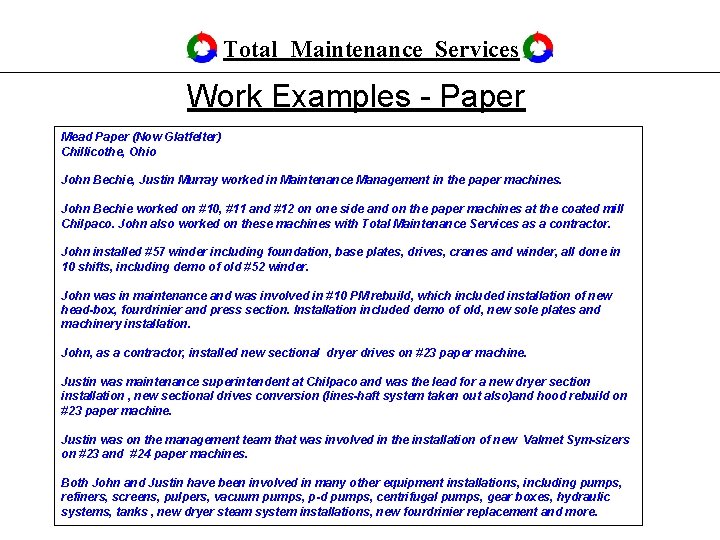Total Maintenance Services Work Examples - Paper Mead Paper (Now Glatfelter) Chillicothe, Ohio John