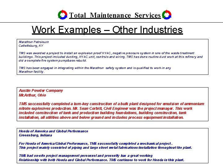 Total Maintenance Services Work Examples – Other Industries Marathon Petroleum Catlettsburg, KY TMS was