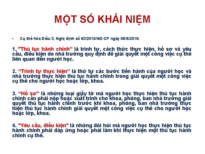 MỘT SỐ KHÁI NIỆM • Cụ thể hóa Điều 3, Nghị định số 63/2010/NĐ-CP