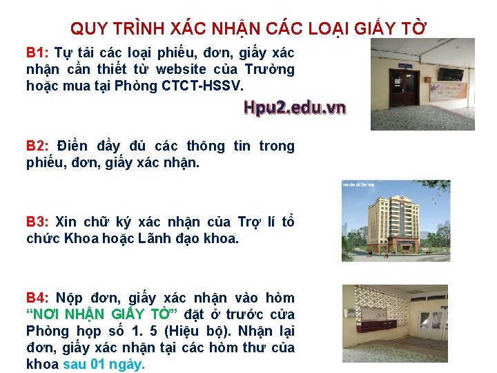 QUY TRÌNH XÁC NHẬN CÁC LOẠI GIẤY TỜ B 1: Tự tải các loại