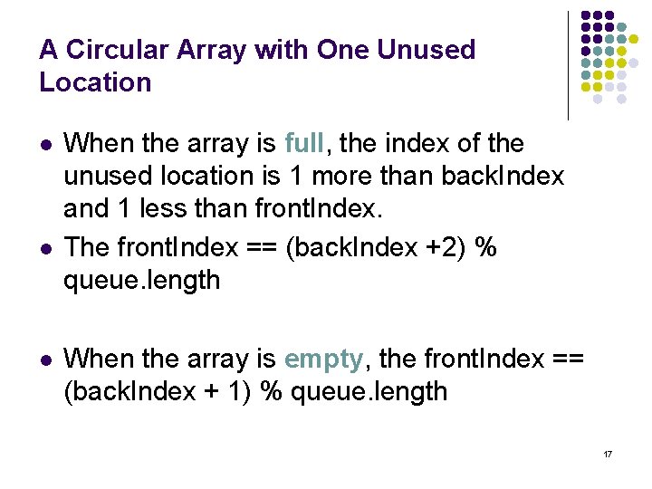 A Circular Array with One Unused Location l l l When the array is