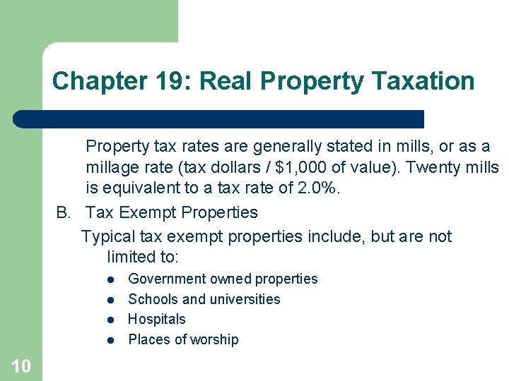 Chapter 19: Real Property Taxation Property tax rates are generally stated in mills, or