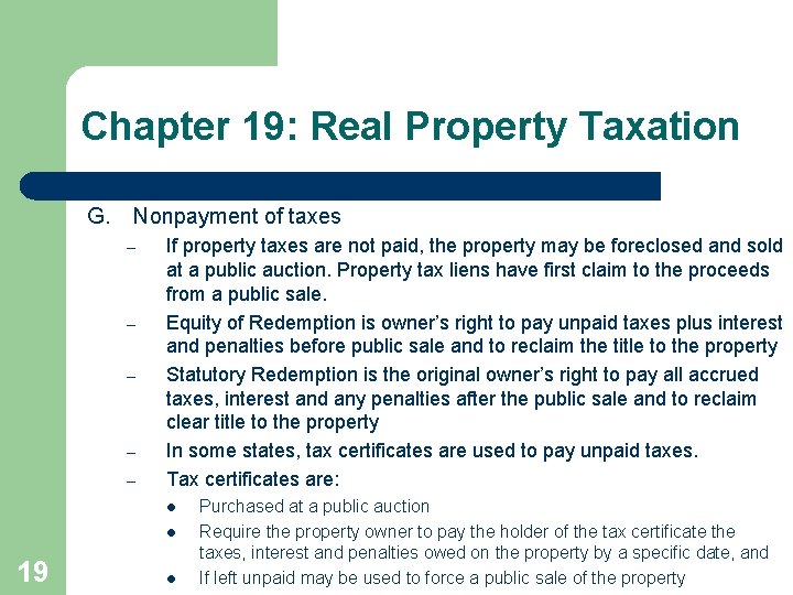 Chapter 19: Real Property Taxation G. Nonpayment of taxes – – – If property