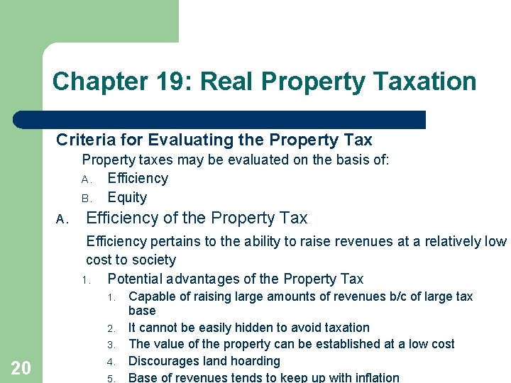 Chapter 19: Real Property Taxation Criteria for Evaluating the Property Tax Property taxes may